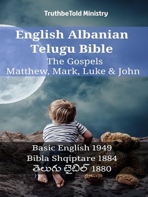 cover image of English Albanian Telugu Bible--The Gospels--Matthew, Mark, Luke & John